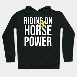 Riding On Horse Power - Funny Horse Riding Hoodie